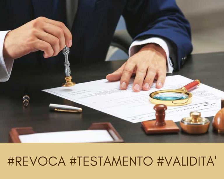 SUCCESSIONI : la revoca del TESTAMENTO espressa o tacita?